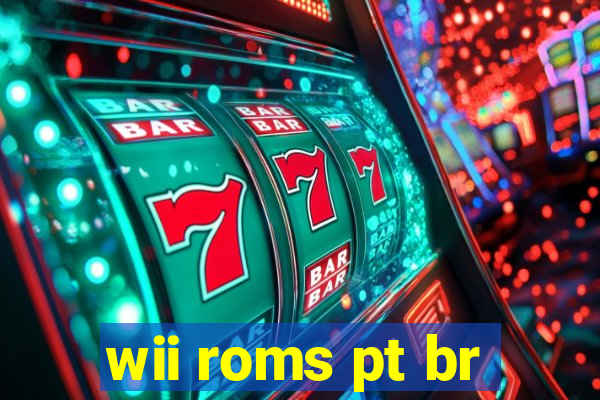 wii roms pt br